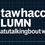 Wutawhacks Column By Whatutalkingboutwillis